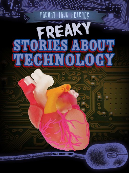 Title details for Freaky Stories About Technology by Ryan Nagelhout - Available